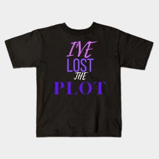 I've lost the plot Kids T-Shirt